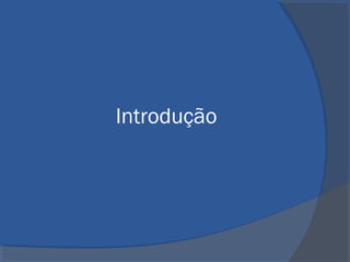 Introdução
 