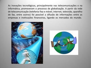   Instala a sua fábrica onde a mão de obra é mais barata. O lugar não importa muito, para onde serão vendidos os produtos.