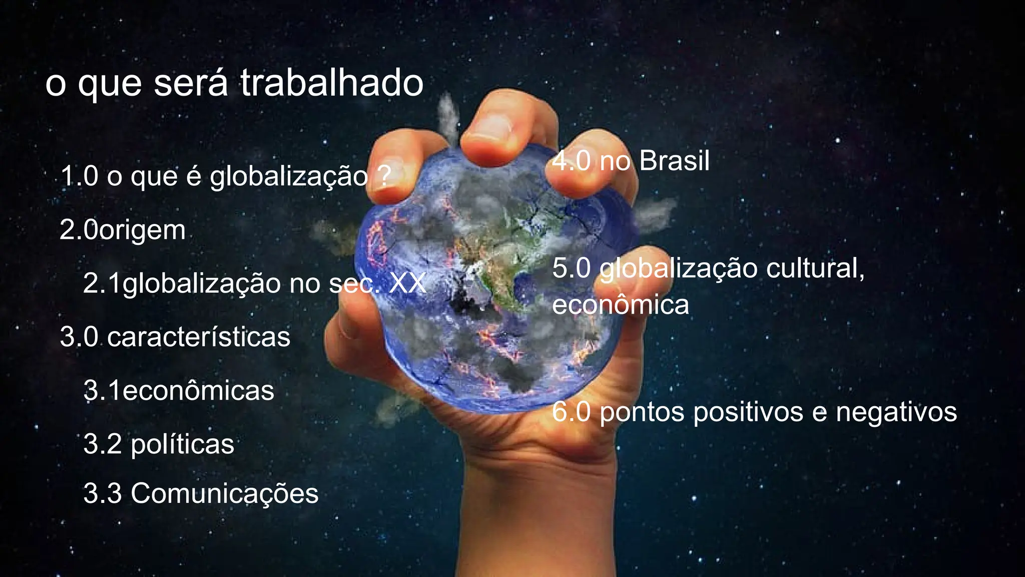 Globalização origem e seus aspectos positivos e negativos.pptx