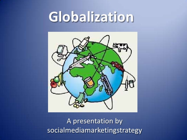 Globalization