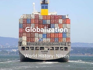 Globalization World History: Nilsen 