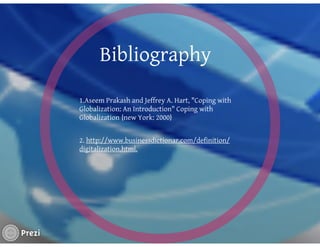 What about globalization and digitization ?