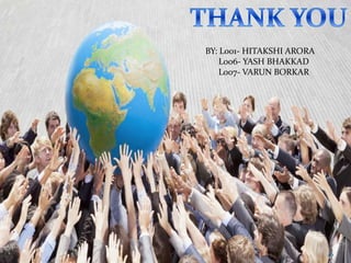 BY: L001- HITAKSHI ARORA
L006- YASH BHAKKAD
L007- VARUN BORKAR
46
 