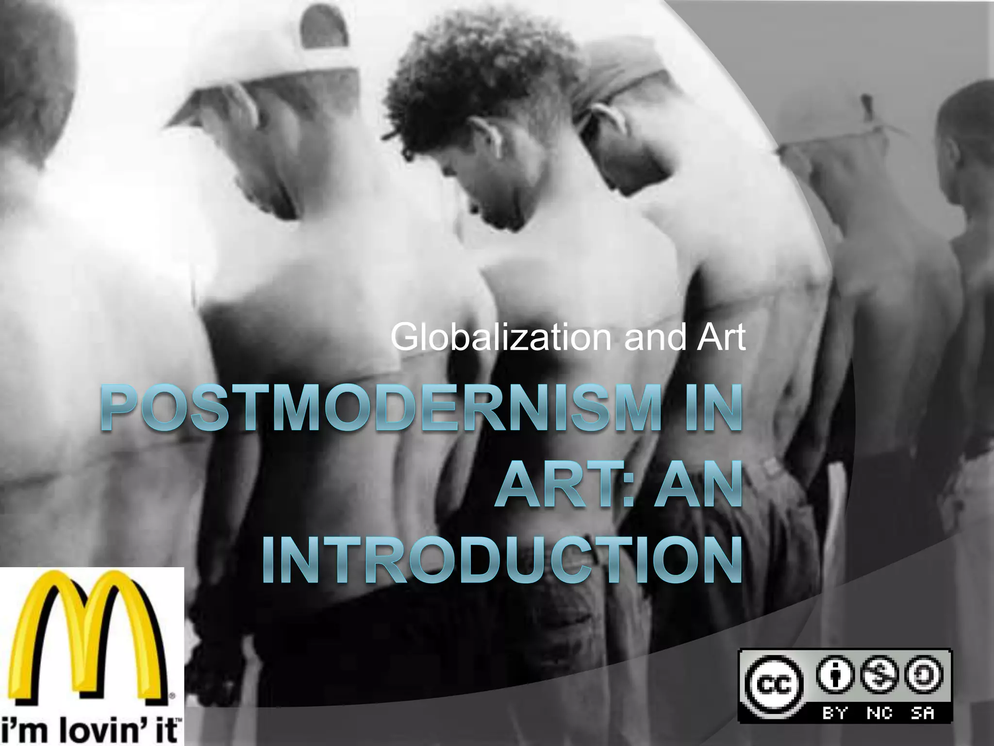 Postmodernism in Art: An IntroductionGlobalization and Art