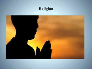 Religion
 