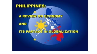 Globalization and the Phil Economy Part II.pptx