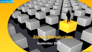 Zinnov | Confidential
Zinnov Introduction
September 2014
 