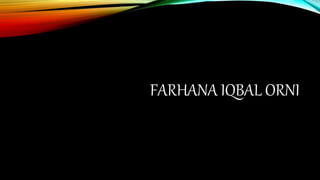 FARHANA IQBAL ORNI
 
