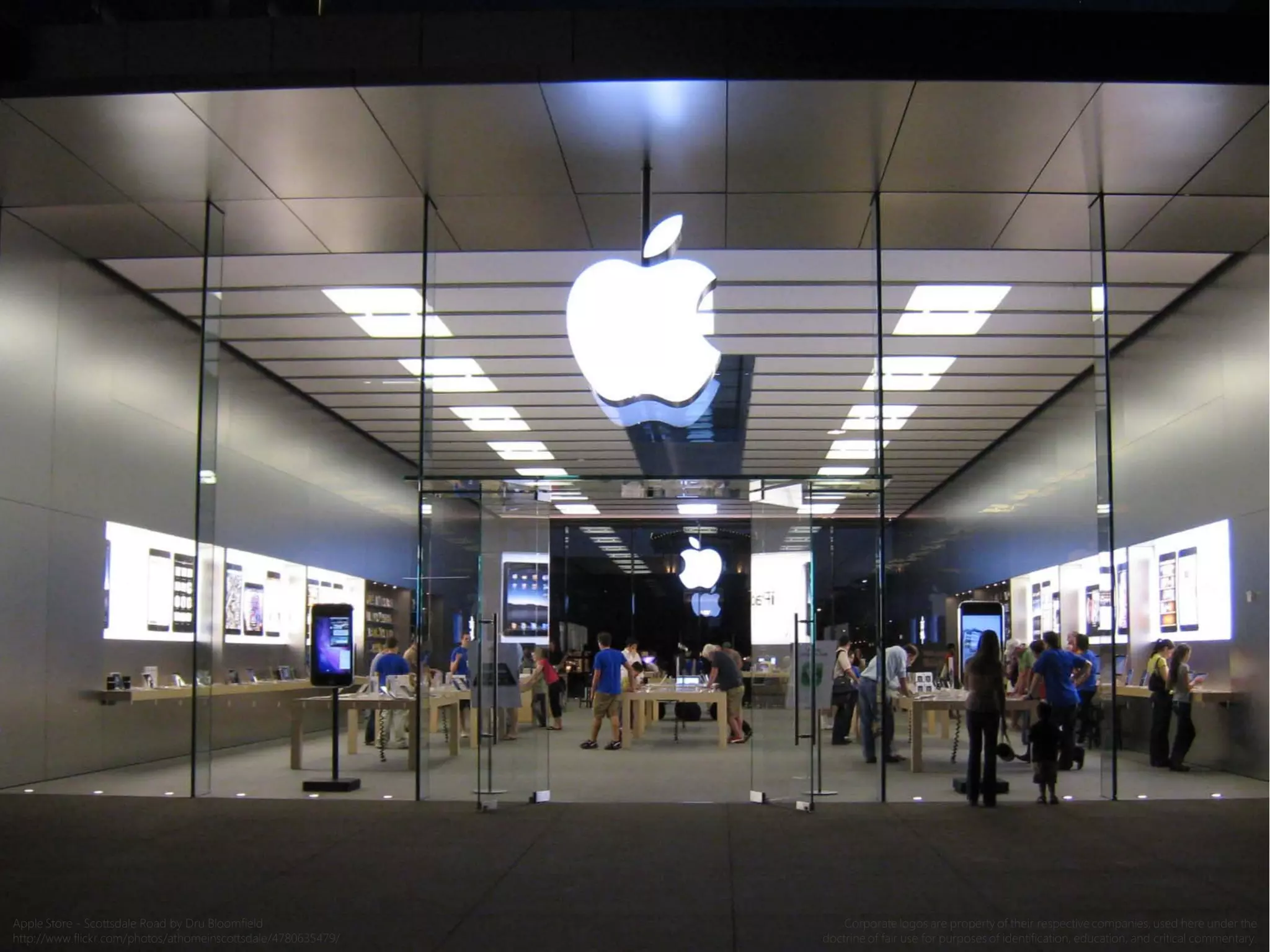 Apple Store - Scottsdale Road by Dru Bloomfield
http://www.flickr.com/photos/athomeinscottsdale/4780635479/
Corporate logos are property of their respective companies, used here under the
doctrine of fair use for purposes of identification, education, and critical commentary.
 