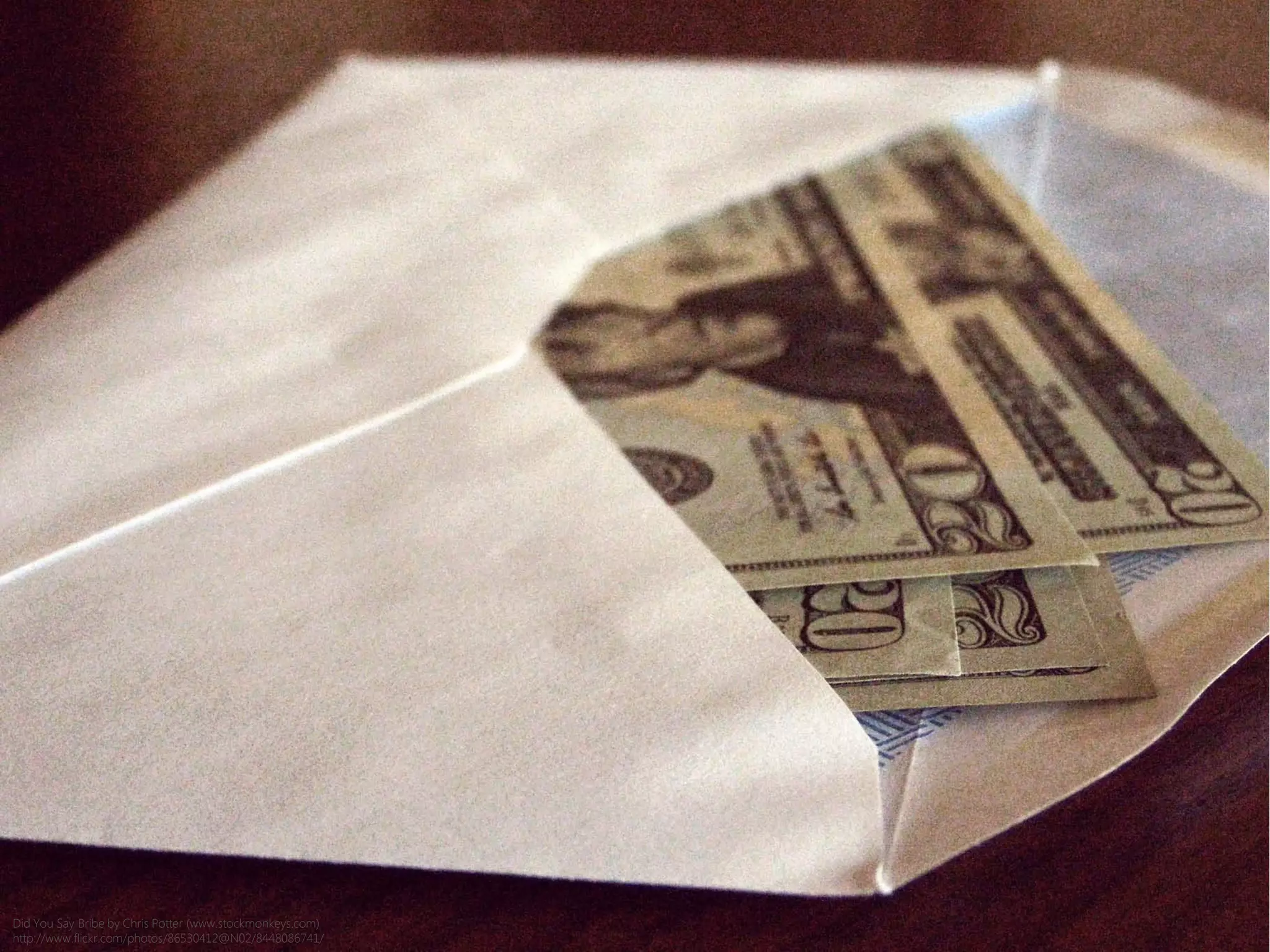 Did You Say Bribe by Chris Potter (www.stockmonkeys.com)
http://www.flickr.com/photos/86530412@N02/8448086741/
 