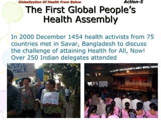   Globalization Of Health From Below   Action-5   The First Global People’s Health Assembly In 2000 December 1454 health a...