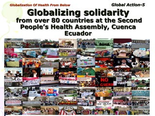 Globalization Of Health From Below   Global   Action-5   Globalizing solidarity  from over 80 countries at the Second Peop...