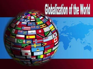 Globalization of the World 