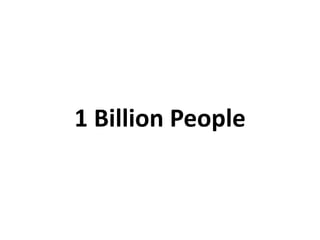 1 Billion People