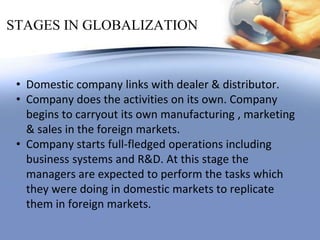 Globalization, its stages, causes, conditions and key players in globalization 
