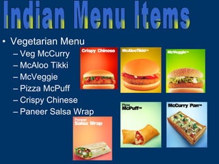Vegetarian Menu Veg McCurry  McAloo Tikki McVeggie Pizza McPuff Crispy Chinese Paneer Salsa Wrap Indian Menu Items 