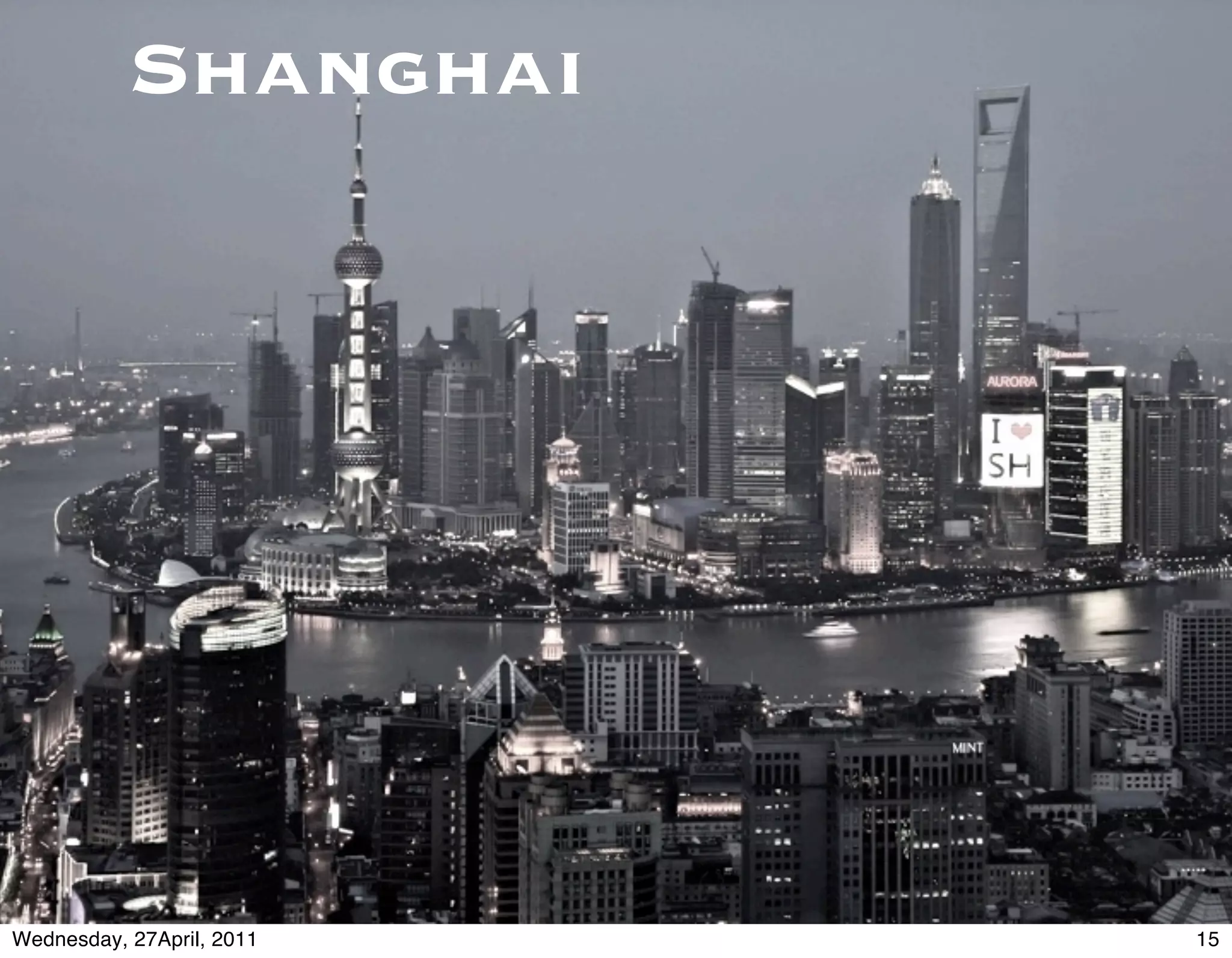Shanghai




Wednesday, 27April, 2011   15
 