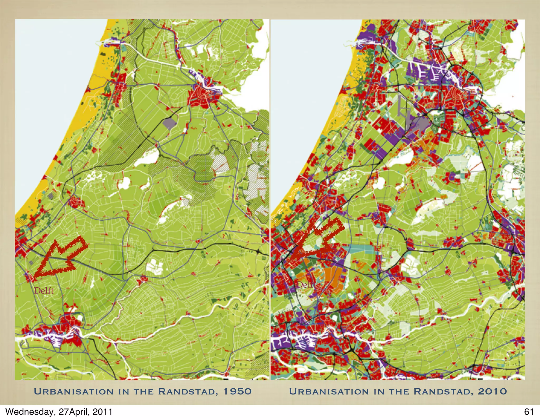 Delft
      Delft




      Urbanisation in the Randstad, 1950   Urbanisation in the Randstad, 2010
Wednesday, 27April, 2011                                                        61
 