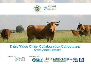 Dairy Value Chain Collaboration Colloquium: After action report and challenger profiles 