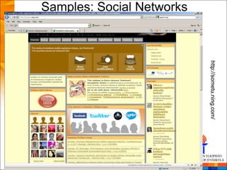 Samples: Social Networks




                           http://sometu.ning.com/
 