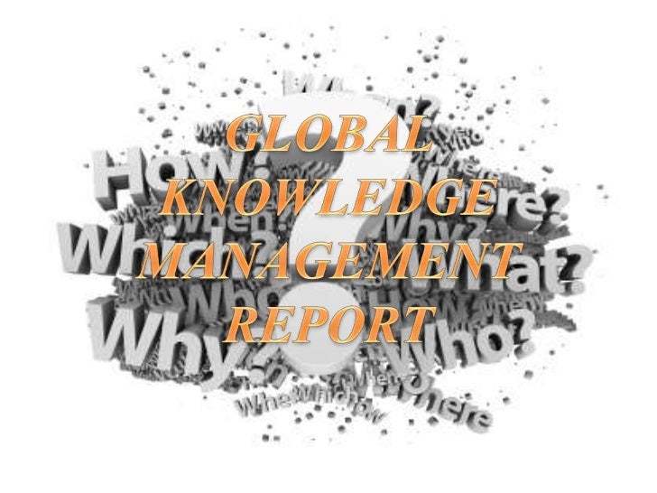 Global knowledge management report