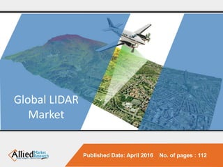 Published Date: April 2016 No. of pages : 112
Global LIDAR
Market
 