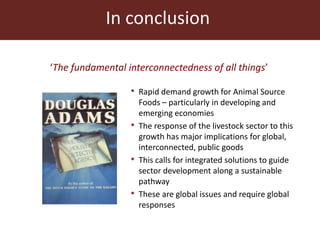 The global livestock sector: Trends, drivers and implications for society, health and the environment
