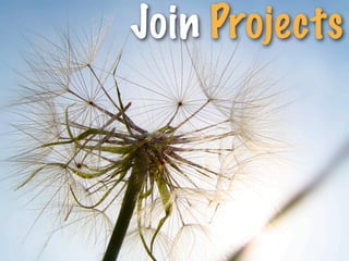 Join Projects
 