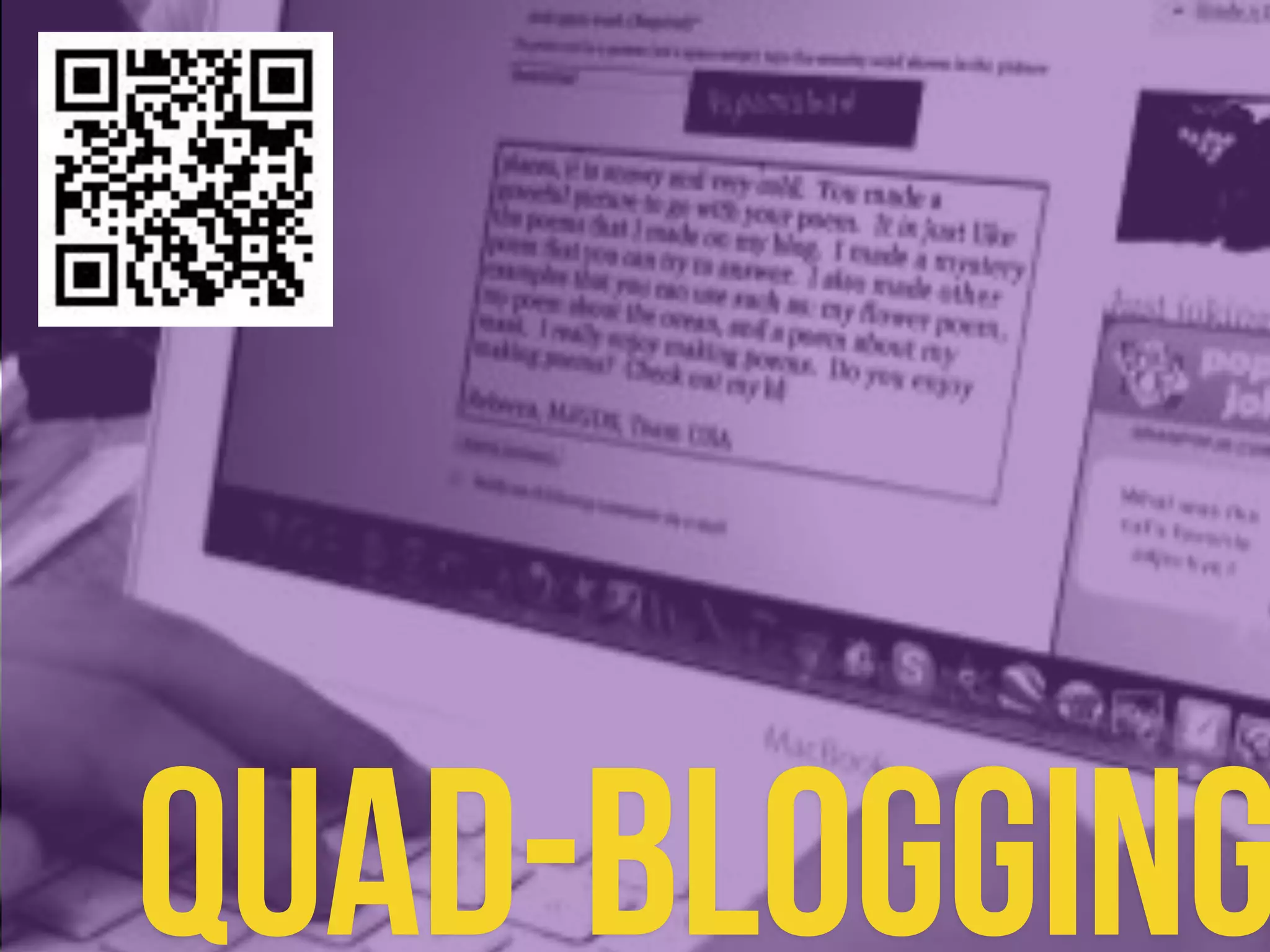 Quad-blogging 
 