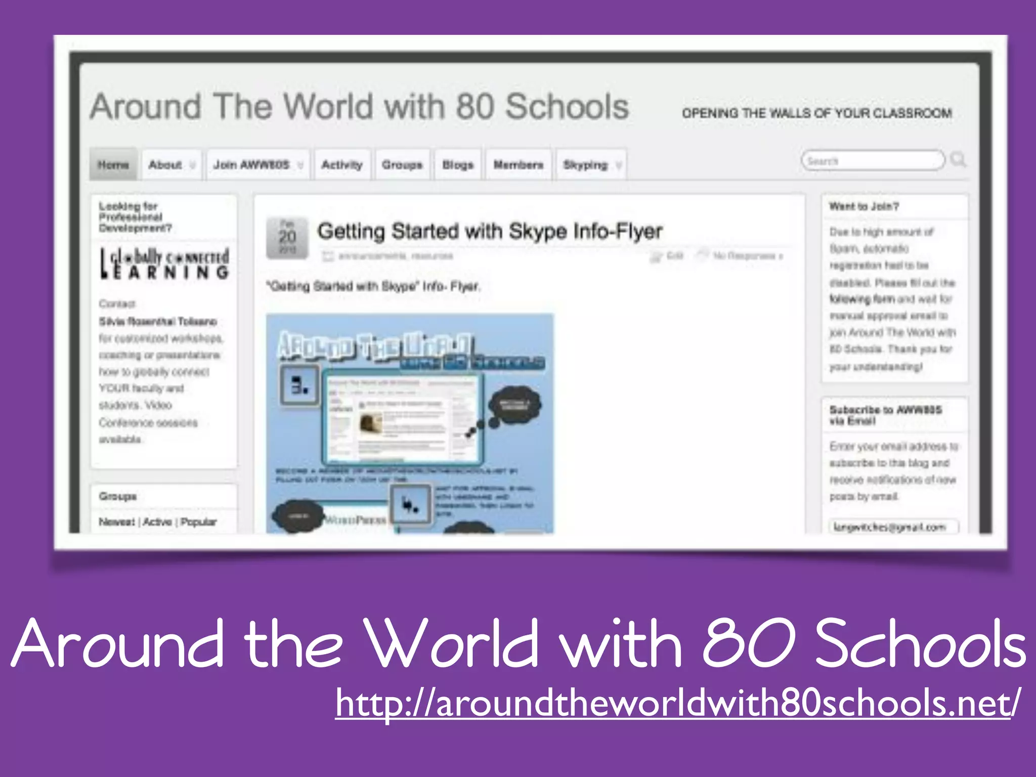 Around the World with 80 Schools 
http://aroundtheworldwith80schools.net/ 
 