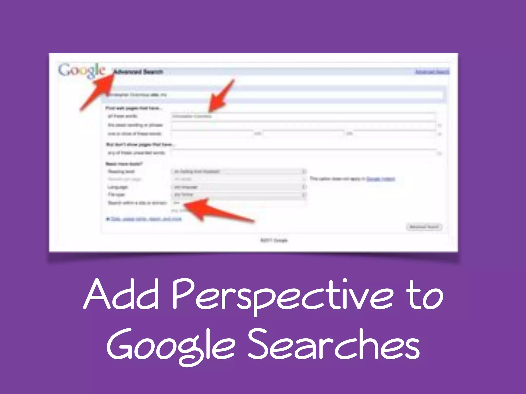 Add Perspective to 
Google Searches 
 