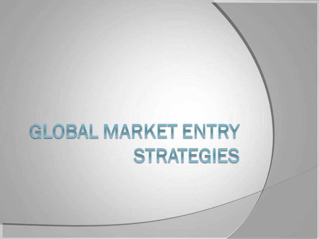 Global Market Entry Strategies