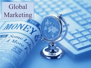 Global
Marketing
 