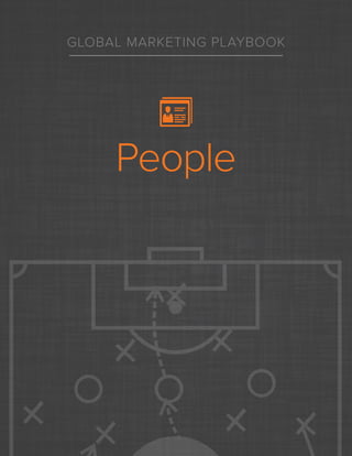 GLOBAL MARKETING PLAYBOOK
People
 