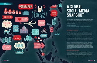 CONTENT
     A GLOBAL SOCIAL MEDIA SNAPSHOT



                                      A GLOBAL
                                      SOCIAL MEDIA
                                      SNAPSHOT
                                      SOCIAL MEDIA IS FUNDAMENTALLY IMPACTING THE WAY
                                      WE GLOBALLY CONSUME MEDIA AND COMMUNICATION.
                                      OVER 50% OF THE POPULATION WORLDWIDE IS ACTIVE
                                      IN SOCIAL MEDIA.

                                      TEXT BY TOM SMITH
                                      ILLUSTRATIONS BY ESTHER AARTS / SHOPAROUND


                                      THE INTERNET IS ALL SOCIAL
                                      Sometimes the hype is right. Consumer internet adoption across the world is now
                                      increasingly defined by social media. Since launching in 2009, the GlobalWebIndex and
                                      the 4 waves of research that have been delivered to date, have demonstrated substantial
                                      growth in social media adoption. The fastest growing type of website between July 2009
                                      and February 2011, is unsurprisingly Social Networks, with the percentage of consumers
                                      visiting on a monthly basis rising 29% to 49%. This is mirrored with video sharing sites
                                      (increase of 18), photo sharing (15%) and consumer review sites (7%) In contrast static
                                      sites such as news, portals and even search have declined in consumer visits globally. This
                                      shows a dramatic shift from the early model of the internet defined by siloed URLs, static
                                      content and automated algorithms, to a model today that is defined by social technologies
                                      and the internet users that use them.


                                      The result is a stunning level of consumer involvement in social media. When looking at a
                                      combination of active participation in, blogging, Forums / BBS, microblogging, uploading
                                      video and social networks via a PC device we can see that in all markets at least 50%
                                      of internet users take part in one activity on a monthly basis. In some markets such as
                                      Brazil, China and Russia this climbs to over 80%. Even more telling is that this percentage
                                      has grown slightly in all markets over the last 18 months, showing that social is cemented
                                      and here to stay.


                                      REAL-TIME TAKING OVER FROM
                                      There is a major shift taking place in terms of the social platforms that internet users
                                      actively contribute too. As of February 2011 the fastest growing form of social contribu-
                                      tion was Microblogging (not just Twitter), growing 28.4% in 18 months, with 14% of
                                      global internet users now actively contributing on a monthly basis. This is followed by
                                      Social Networking, which grew 20.8% and video sharing 19.9%. In contrast, contributing
                                      to a website, only grew 6.4%, blogging 3.4% and posting in a forum or BBS actually
                                      declined 5.8%.




30   MEDIACOM | BLINK #3                                                                                      BLINK #3 | MEDIACOM   31
 