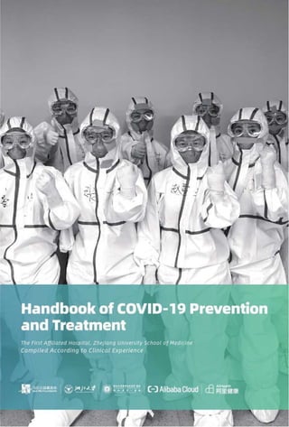 Handbook of COVID-19 Prevention
and Treatment
The First Afiliated Hospital, Zhejiang University School of Medicine
Compiled According to Clinical Experience
 