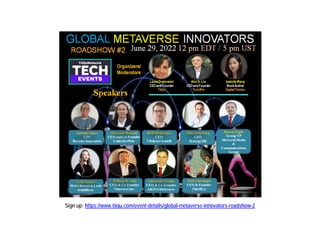 Sign up: https://www.tiiqu.com/event-details/global-metaverse-innovators-roadshow-2
 