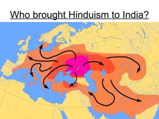 Who brought Hinduism to India? 