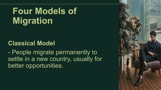 Global Migration ppt and its models and challenges | PPTX