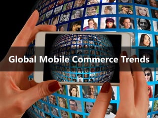Global Mobile Commerce Trends
 