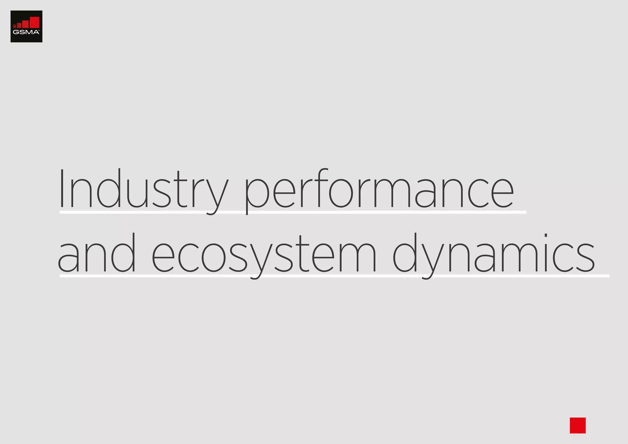 stop
Industry performance
and ecosystem dynamics
nextpreviousthumbnails
next
 