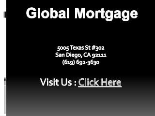 San Diego Mortgage Companies - Global Mortgage (619) 692-3630