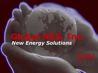 GlobalNES, Inc. New Energy Solutions 2009 