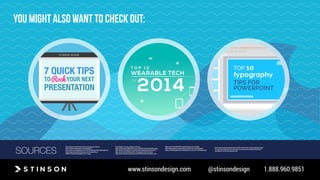 You might also want to check out:
www.stinsondesign.com @stinsondesign 1.888.960.9851
SOURCES
http://www.oneworldoneocean.com/pages/our-goals
http://theterramarproject.org/#&panel2-1
http://www.oneworldoneocean.com/initiatives/PlasticsBreakdown
http://www.oneworldoneocean.com/images/blog/
OWOO_PlasticsInfographic_2012_b.jpg
http://5gyres.org/see_global_research/
http://www.oneworldoneocean.com/OWOO_KnowYourSeafood.jpg
http://theterramarproject.org/education/problemsandsolutions 
http://www.oneworldoneocean.com/pages/why-the-ocean
http://www.seaweb.org/resources/articles/writings/saﬁna1.php
https://www.worldwildlife.org/habitats/ocean-habitat
http://www.marine-conservation.org/who-we-are/#mission
http://overﬁshingdilemma.weebly.com/costs-of-overﬁshing.html
http://www.unesco.org/new/en/natural-sciences/ioc-oceans/priority-areas/
rio-20-ocean/blueprint-for-the-future-we-want/marine-biodiversity/facts-
and-ﬁgures-on-marine-biodiversity/
 