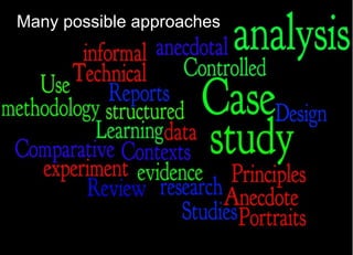 Many possible approaches 