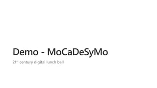 21st century digital lunch bell
 