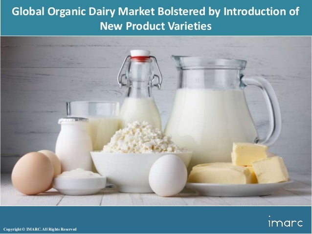 Global Organic Dairy Market Overview 2018 Demand By Regions - 