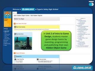 In Unit 2 of Intro to Game
Design, students master
game design basics by
inventing, programming
and publishing their own
Hidden Object Game
 