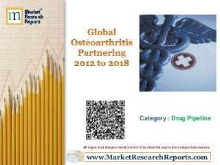 www.MarketResearchReports.com
Category : Drug Pipeline
All logos and Images mentioned on this slide belong to their respective owners.
 