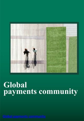Global
payments community
Global payments community
 
